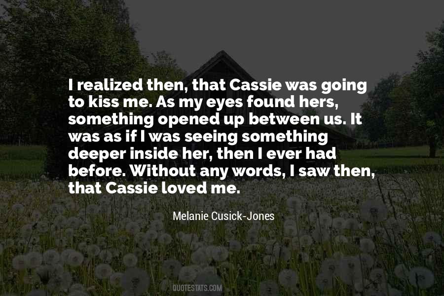Quotes About Cassie #1816013