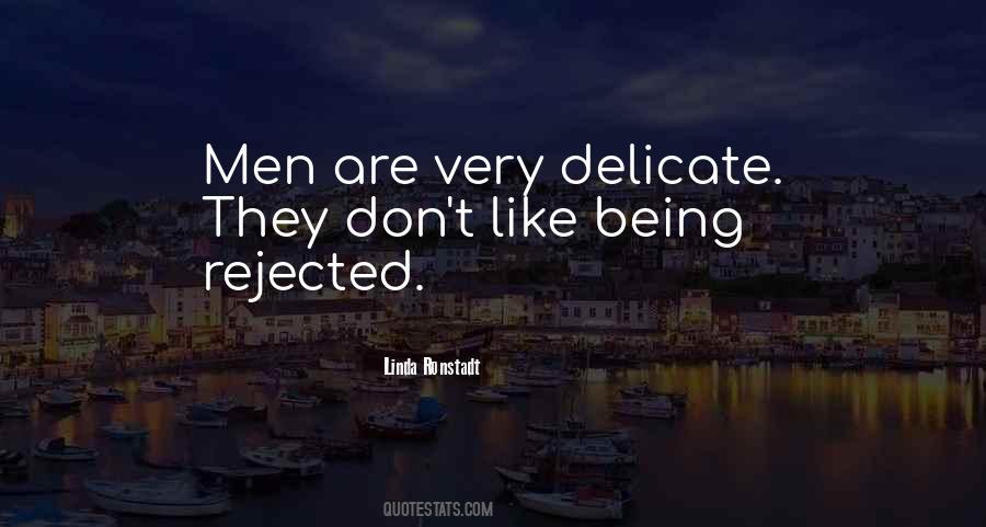 Quotes About Being Delicate #1455033