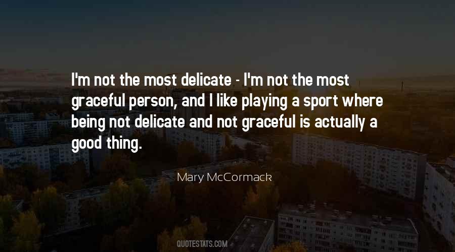 Quotes About Being Delicate #185411