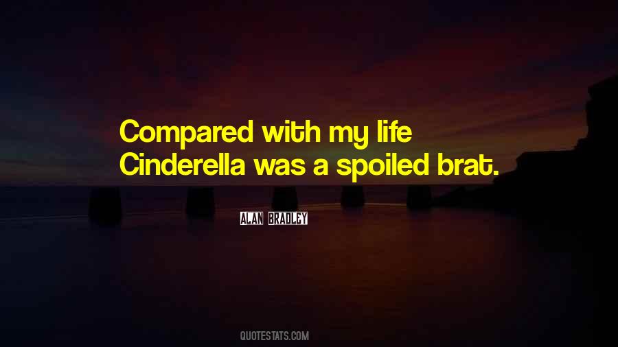 Spoiled My Life Quotes #1349475