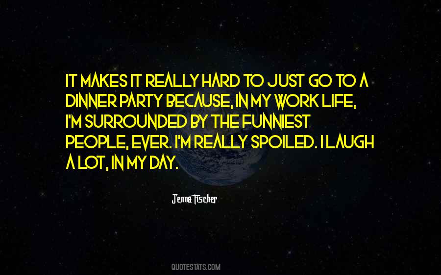 Spoiled My Life Quotes #1450891