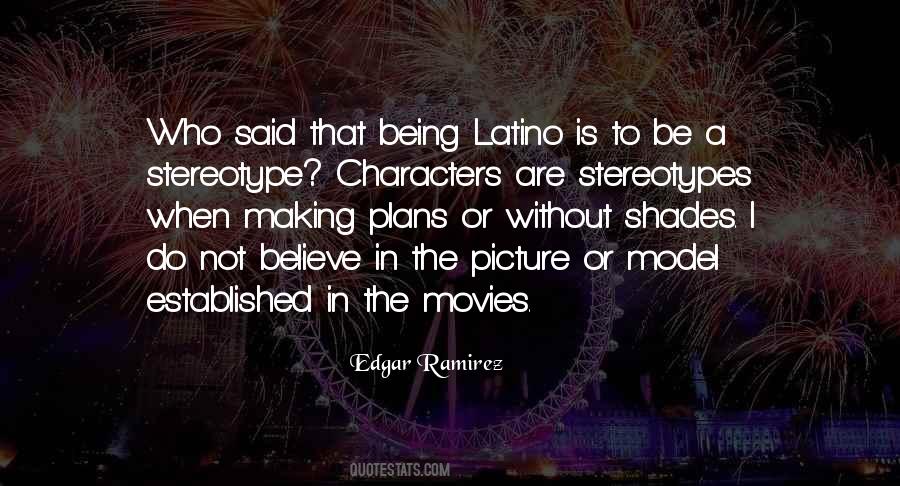 Quotes About Being Latino #291262