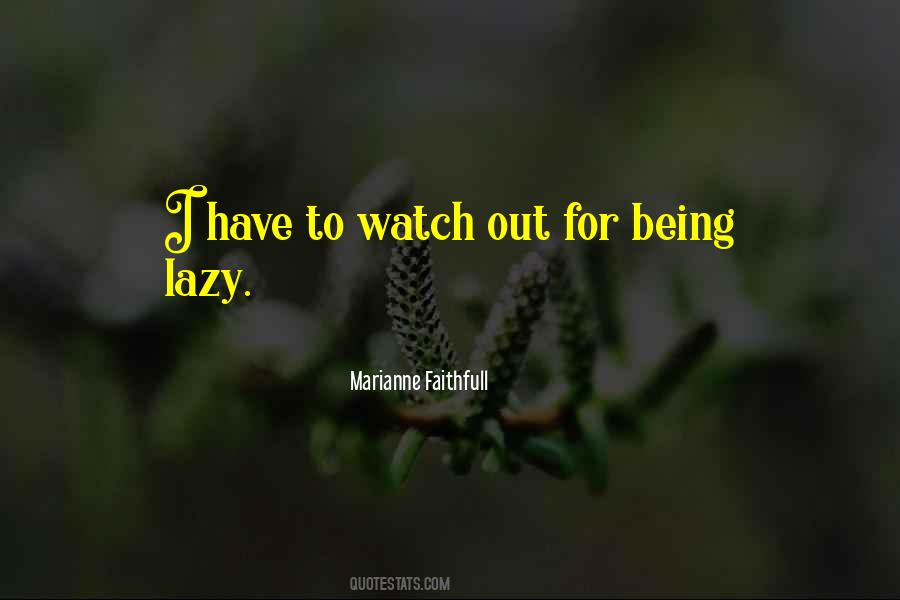 Quotes About Being Lazy #1369343