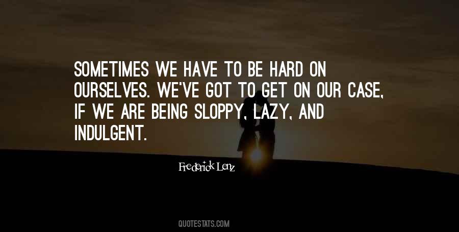 Quotes About Being Lazy #1528176