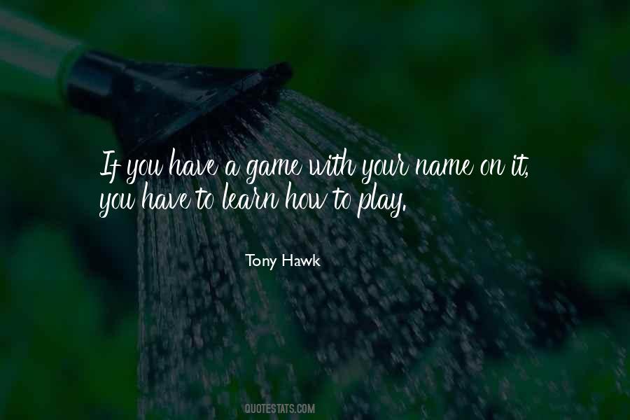Quotes About Tony Hawk #454079