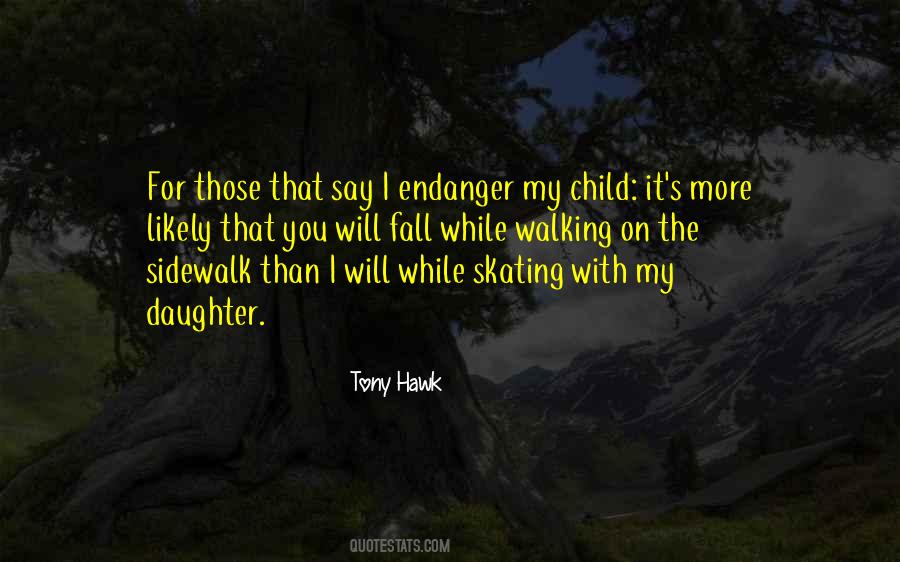 Quotes About Tony Hawk #935380
