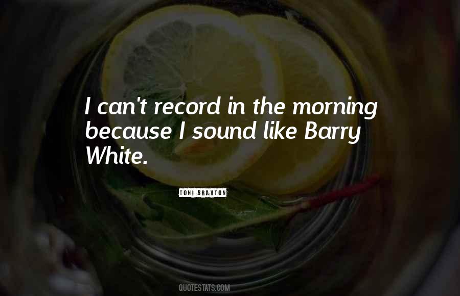 Quotes About Barry White #791033