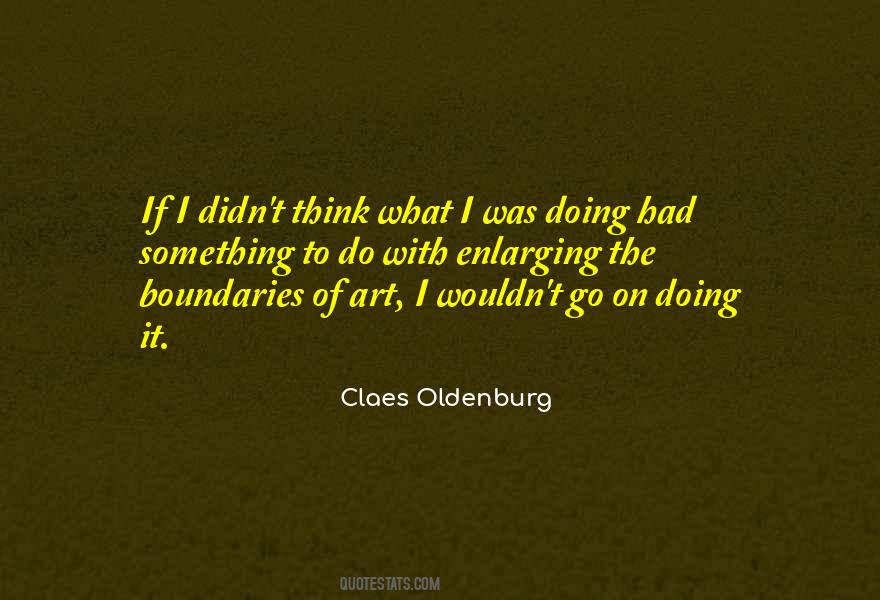 Quotes About Claes Oldenburg #763223