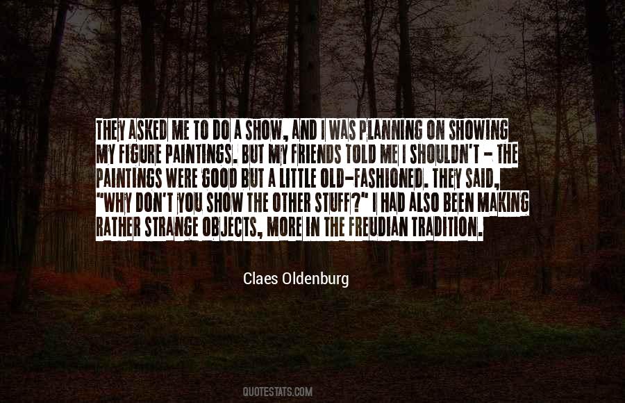 Quotes About Claes Oldenburg #8924