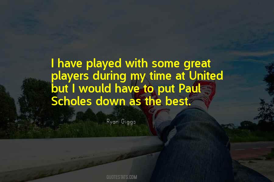 Quotes About Paul Scholes #1384872