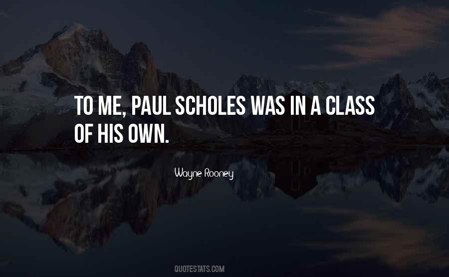 Quotes About Paul Scholes #1509553