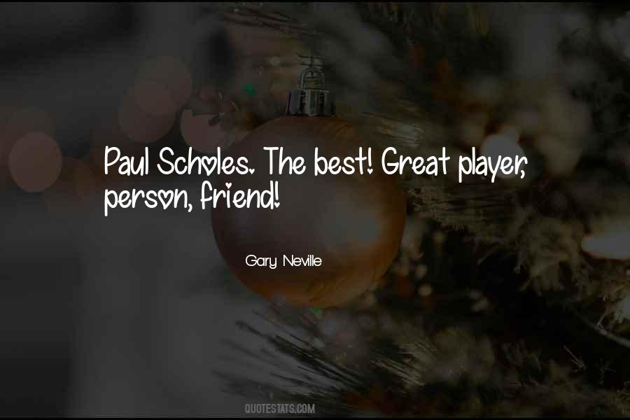 Quotes About Paul Scholes #1527021