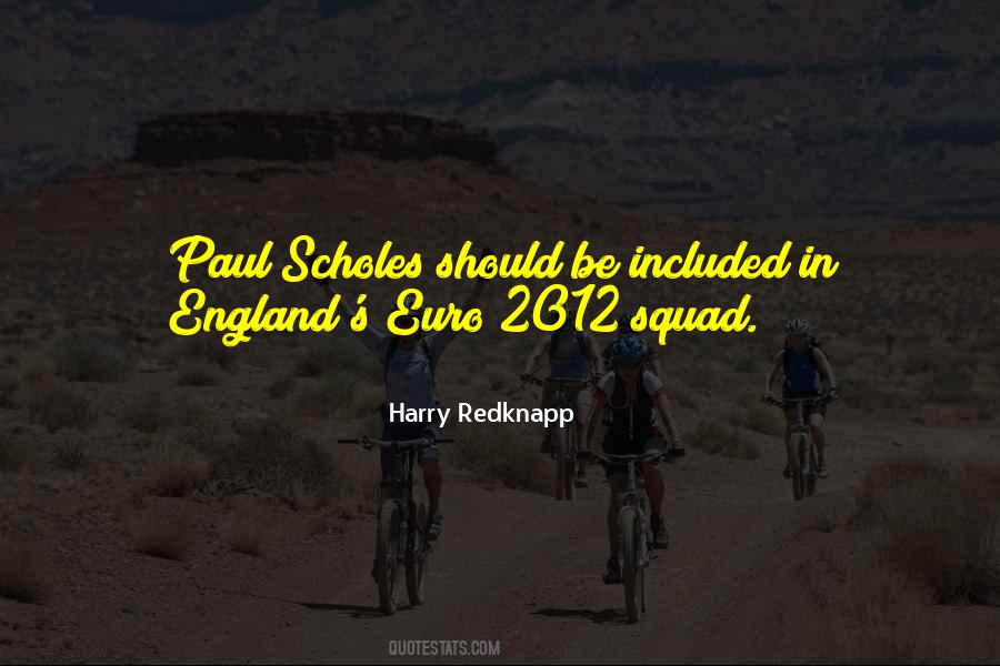 Quotes About Paul Scholes #1760914