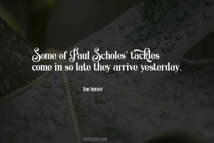 Quotes About Paul Scholes #334911