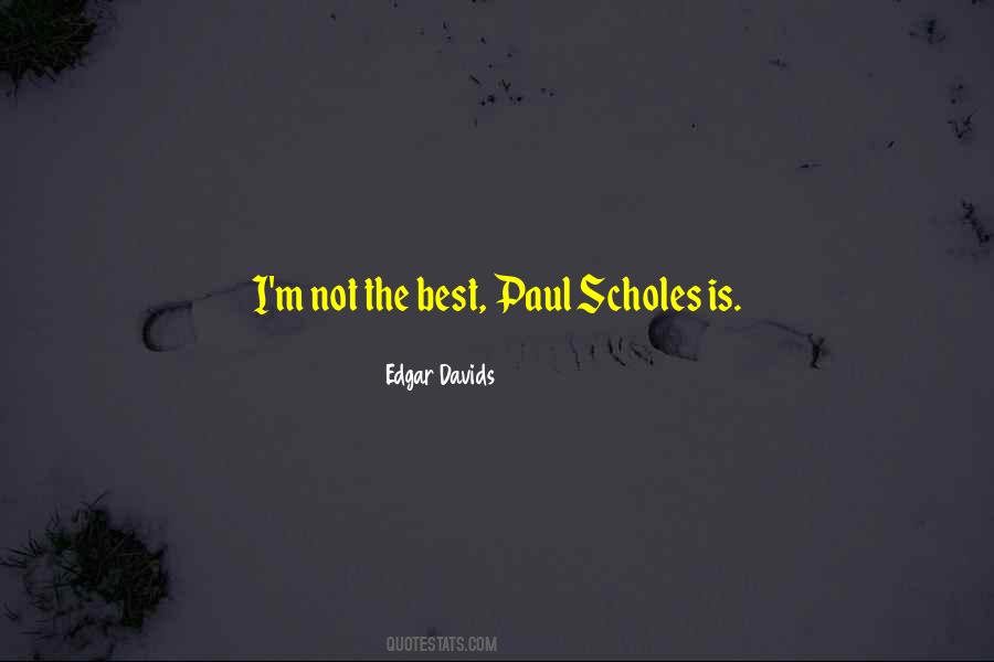 Quotes About Paul Scholes #45658