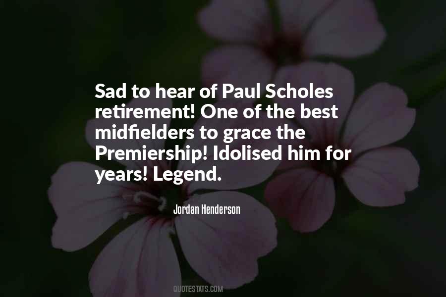 Quotes About Paul Scholes #648727