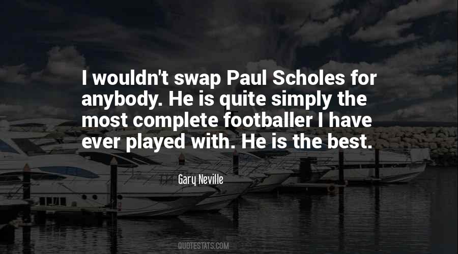 Quotes About Paul Scholes #78953