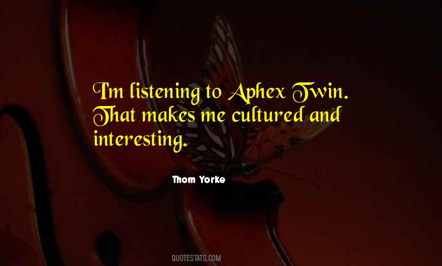 Quotes About Aphex Twin #1660340