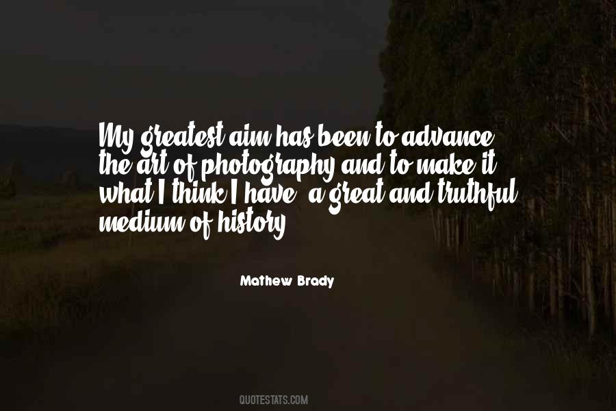 Quotes About Mathew Brady #1309121