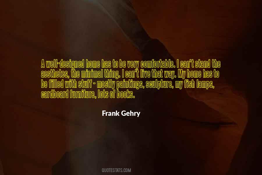 Quotes About Frank Gehry #462689