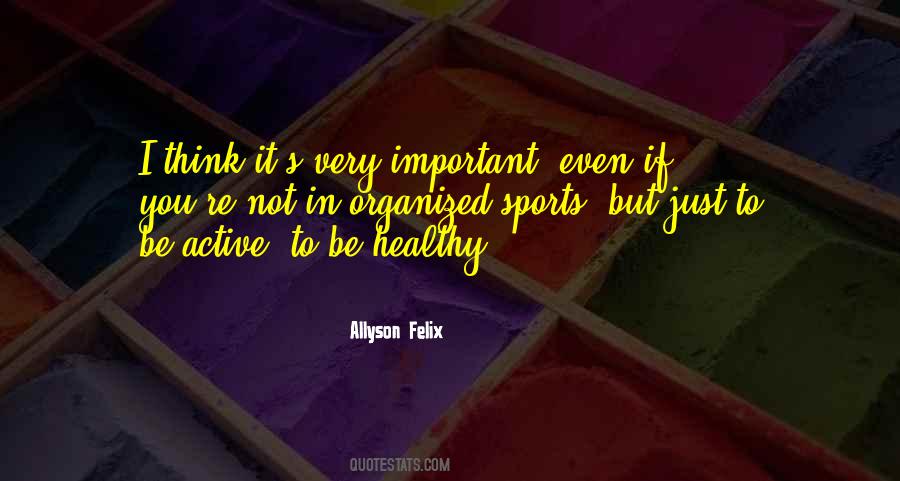 Sports Are Important Quotes #567557