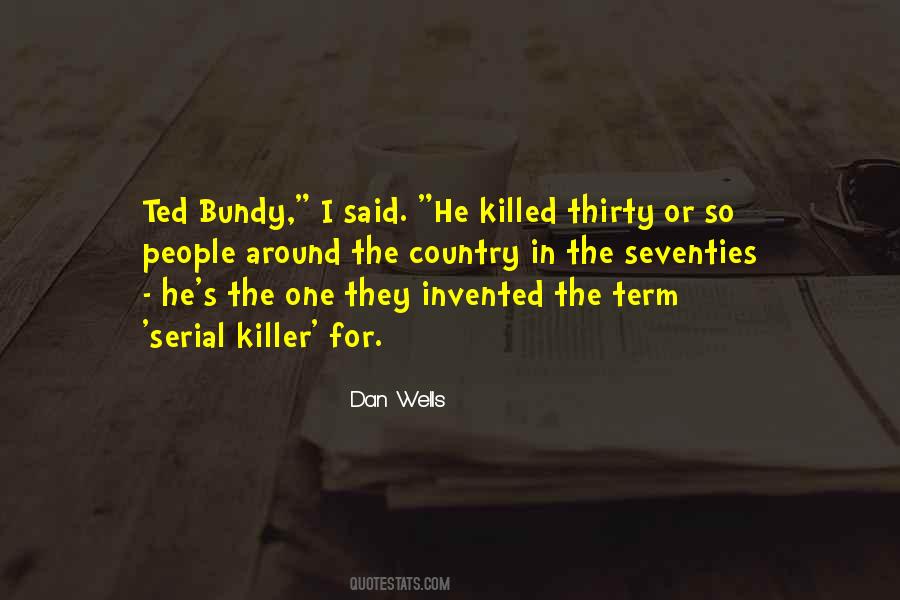 Quotes About Ted Bundy #1687157