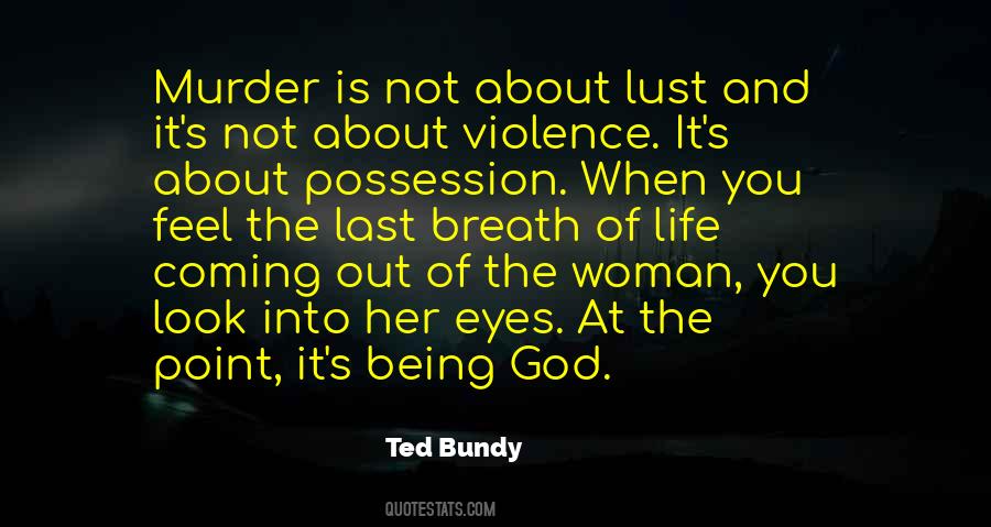 Quotes About Ted Bundy #334977