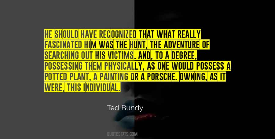 Quotes About Ted Bundy #361781