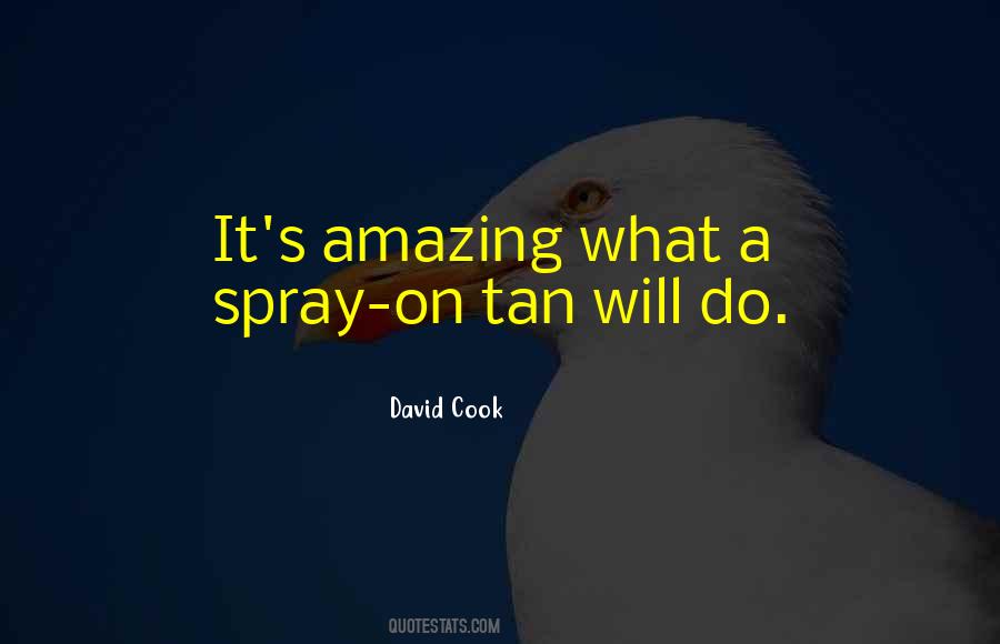 Spray Tan Quotes #1823722