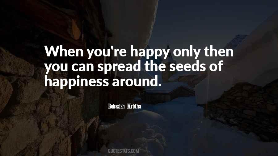 Spread Love And Happiness Quotes #1528522