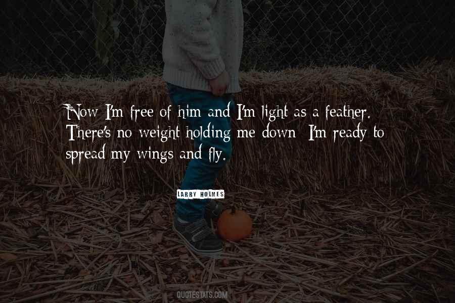 Spread My Wings And Fly Quotes #890611