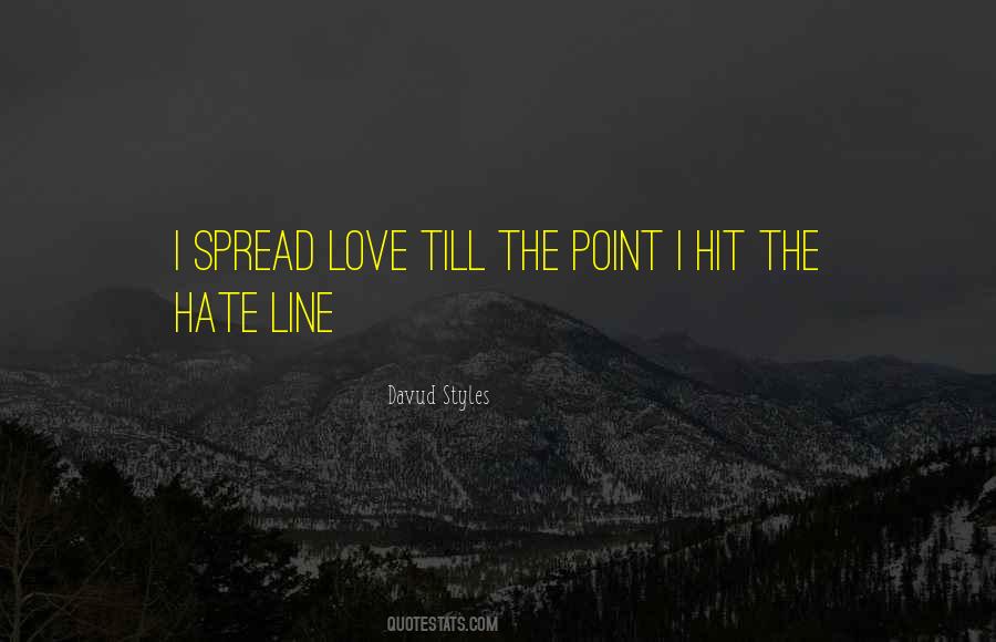 Spread The Love Quotes #664956