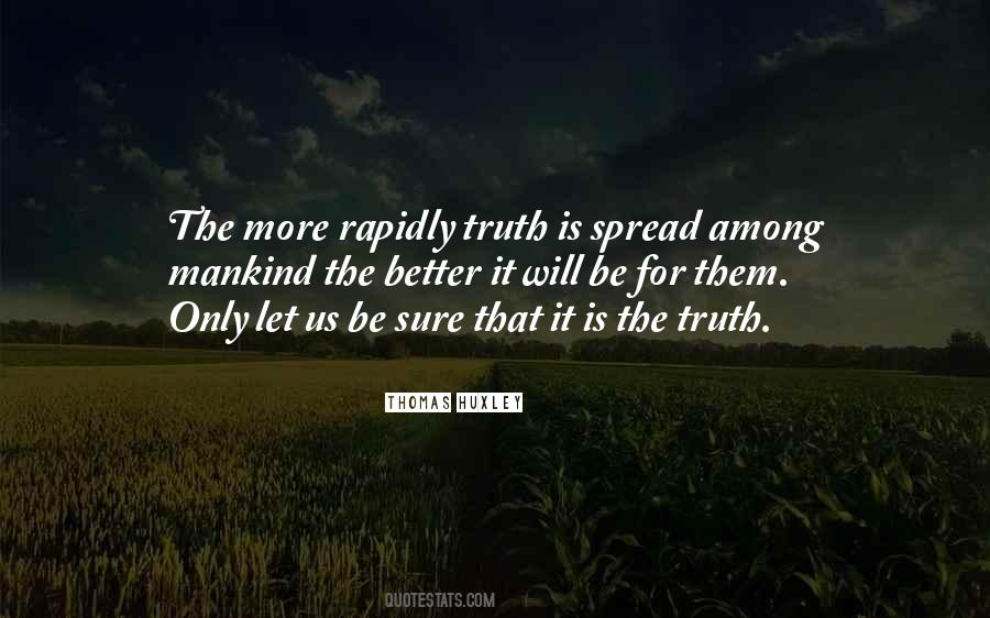 Spread The Truth Quotes #1224909