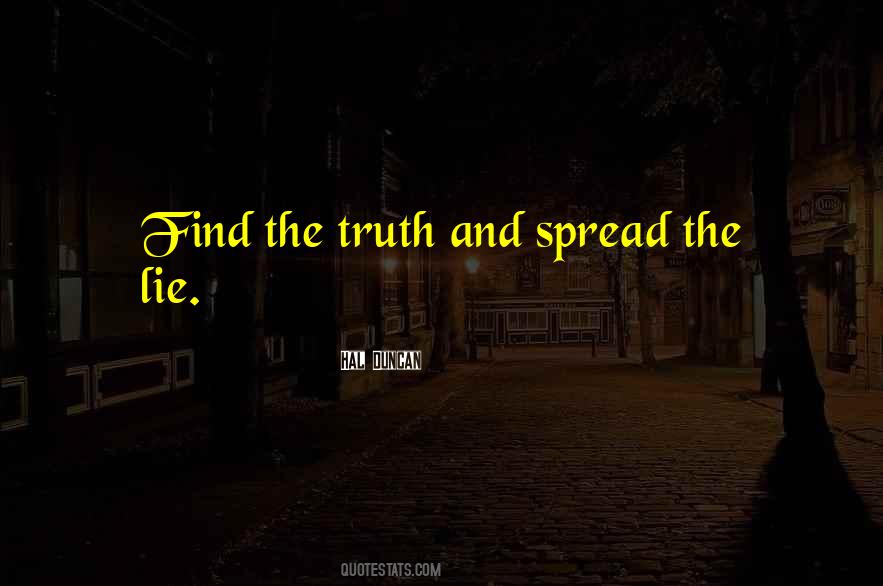 Spread The Truth Quotes #581338