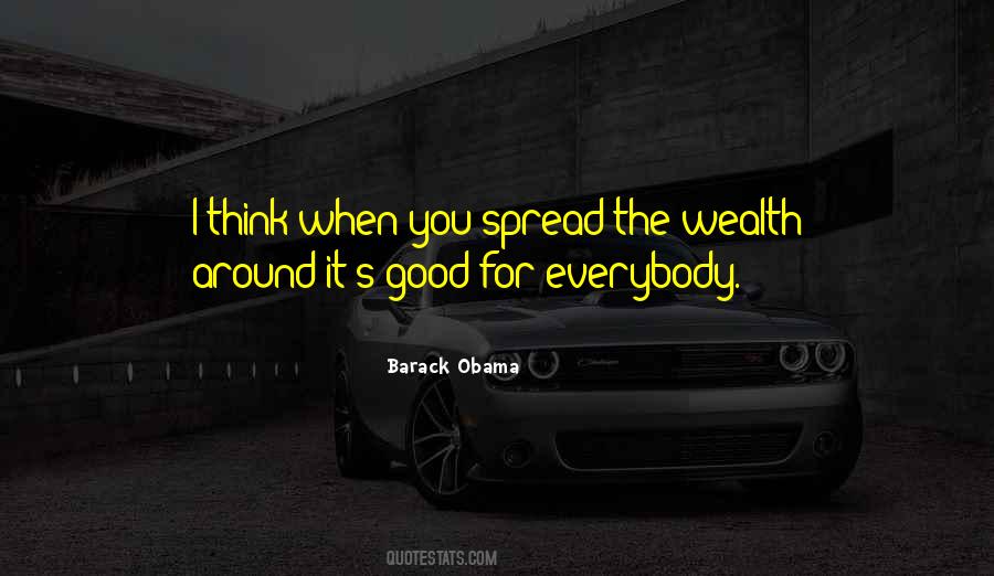 Spread The Wealth Quotes #1405217