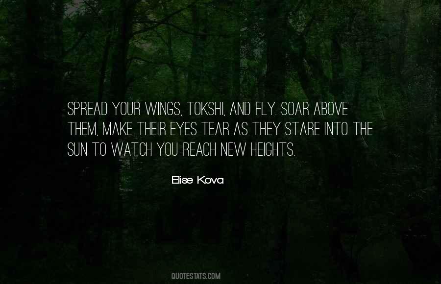 Spread Your Wings And Fly Quotes #18369