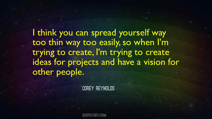 Spread Yourself Too Thin Quotes #675251