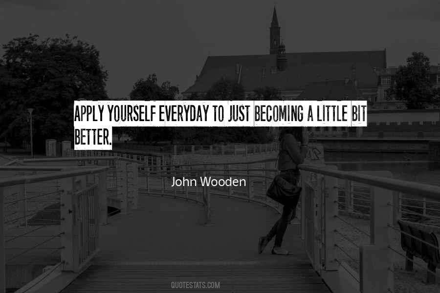 Quotes About Becoming Better #964288