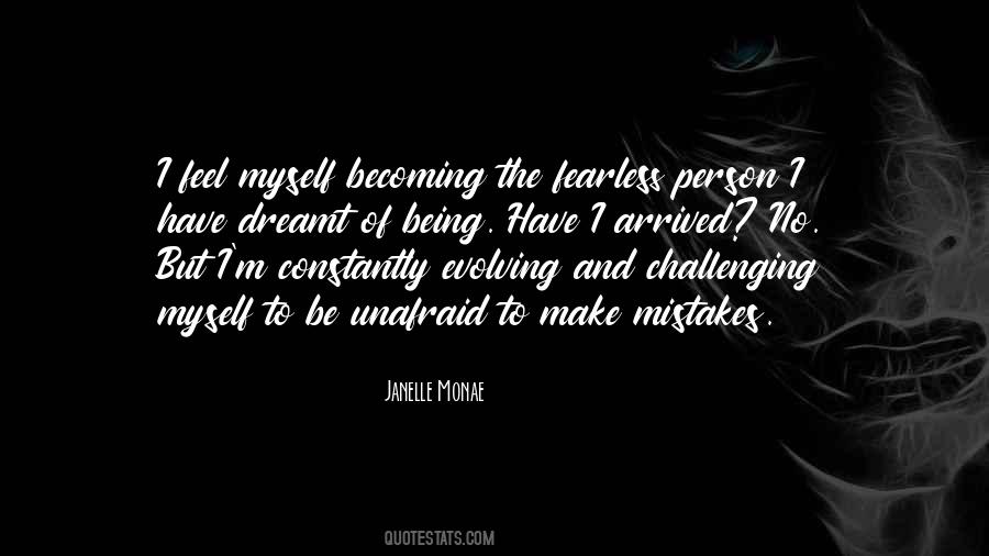 Quotes About Becoming Fearless #1040095