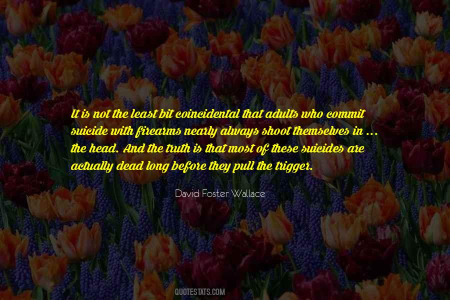 Quotes About David Foster Wallace #237262