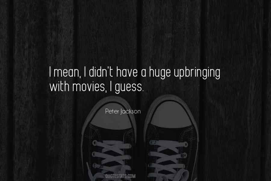 Quotes About Peter Jackson #382872