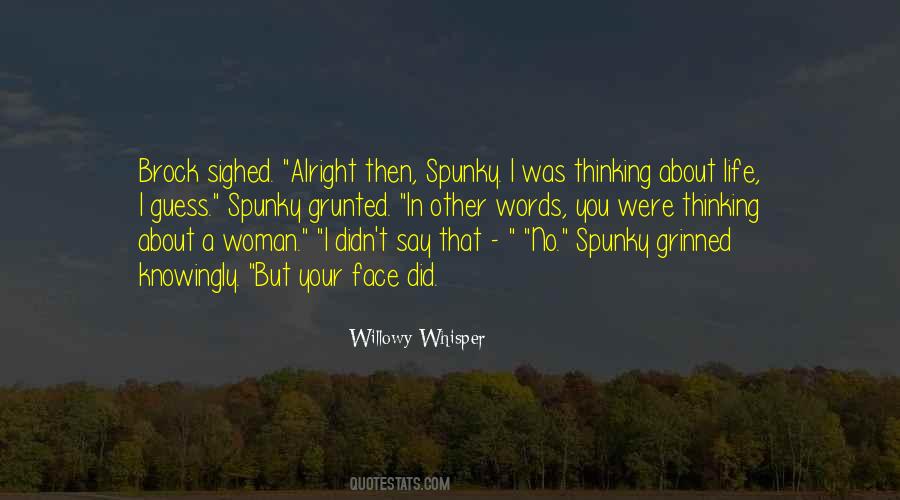 Spunky Quotes #1270699