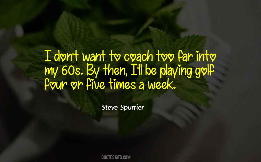 Spurrier Quotes #1859783