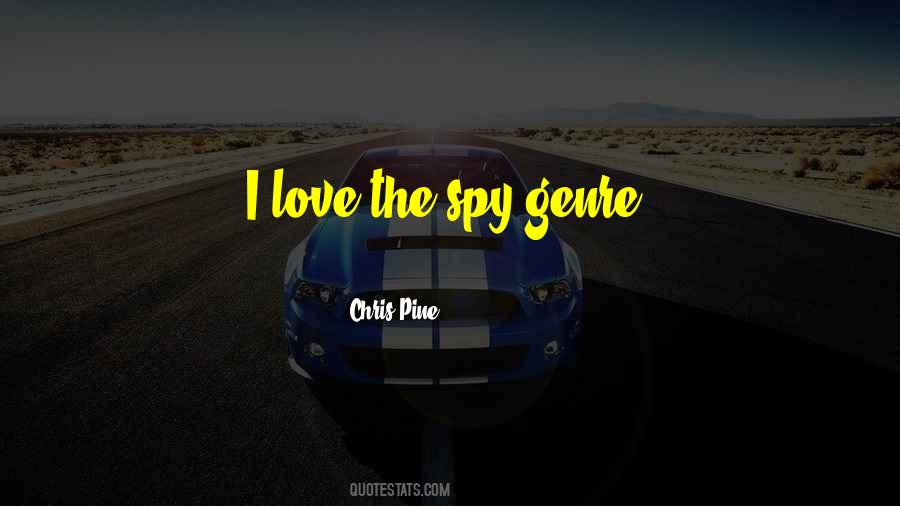 Spy Love Quotes #1026015