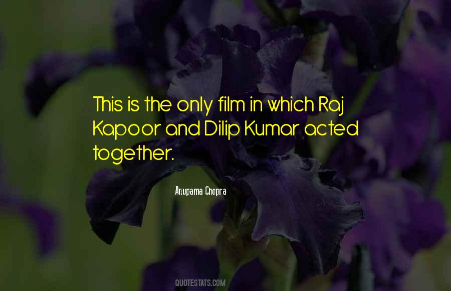 Quotes About Dilip Kumar #496221