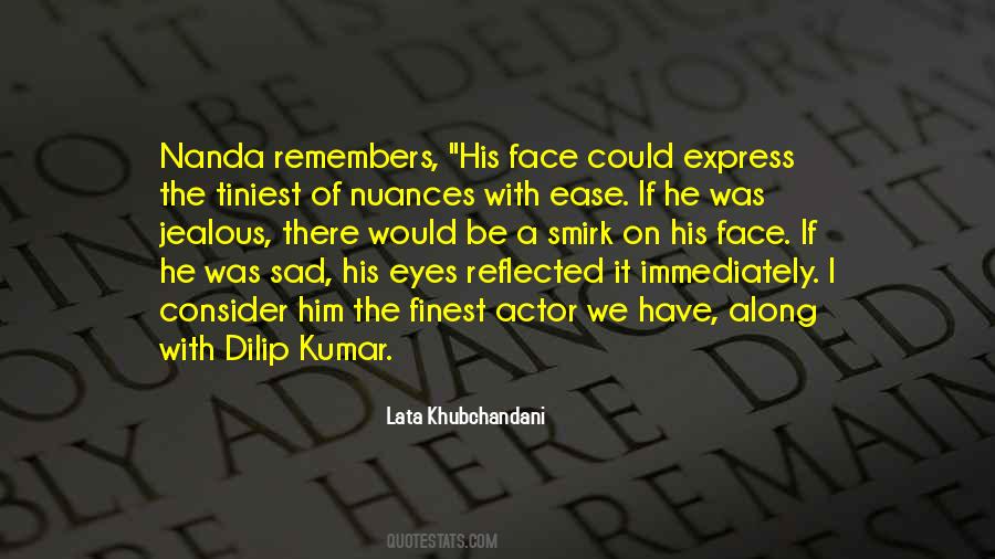 Quotes About Dilip Kumar #79773