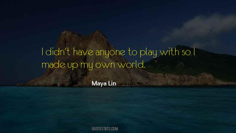 Quotes About Maya Lin #1308014