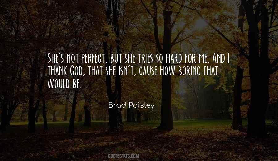 Quotes About Brad Paisley #1166611