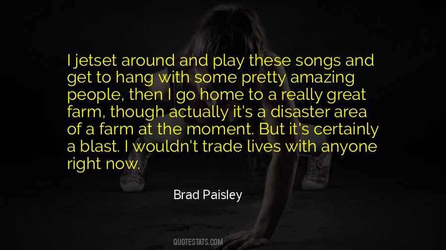 Quotes About Brad Paisley #1783152