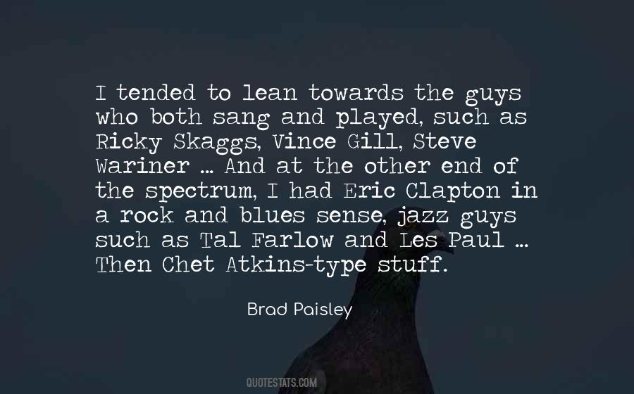 Quotes About Brad Paisley #330451